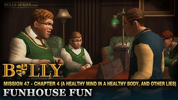 Funhouse Fun - Mission #47 - Bully: Scholarship Edition