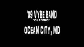 '09 VYBE BAND - OCEAN CITY, MD *classic*