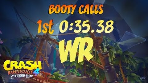 Crash 4 Time Trial Booty Calls Former World Record 35:38