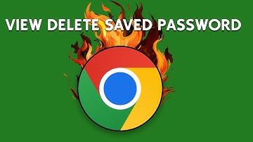 How To View and Delete Saved Password on Google Chrome