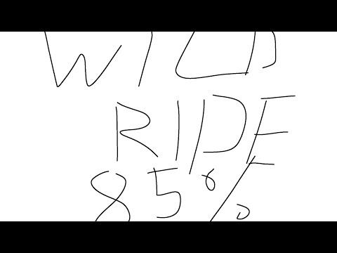 Wild ride 85%