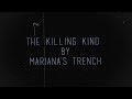 The Killing Kind (Mariana's Trench) Lyrics