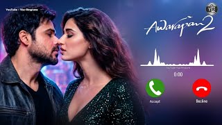 Tera Mera Rishta Purana Ringtone| Awarapan 2| Emraan Hashmi & Disha Patani | New Hindi Ringtone 2026 screenshot 3