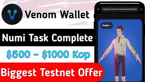Venom NUMi Task. Venom New Task complete. $500-$1000 earning chance.