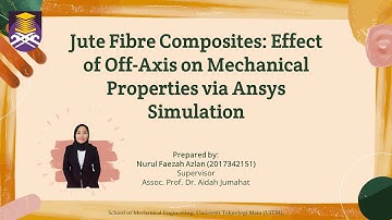 JUTE FIBRE COMPOSITES EFFECT OF OFF AXIS ON MECHANICAL PROPERTIES VIA ANSYS SIMULATION