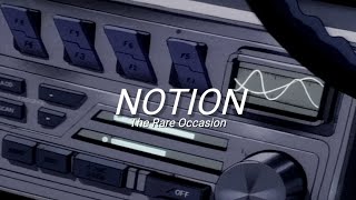 The Rare Occasion - Notion - (Lyrics)
