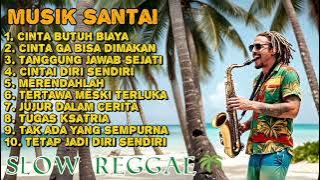 Kumpulan Musik Reggae 🌴 || Musik Santai || Cinta Butuh Biaya !! 🌴🌻🌞