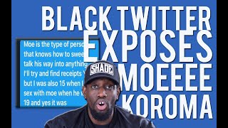 BLACK TWITTER EXPOSES MOE KOROMA...*TRIGGER WARNING*