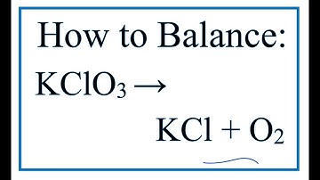 How to Balance the Decomposition of Potassium chlorate.