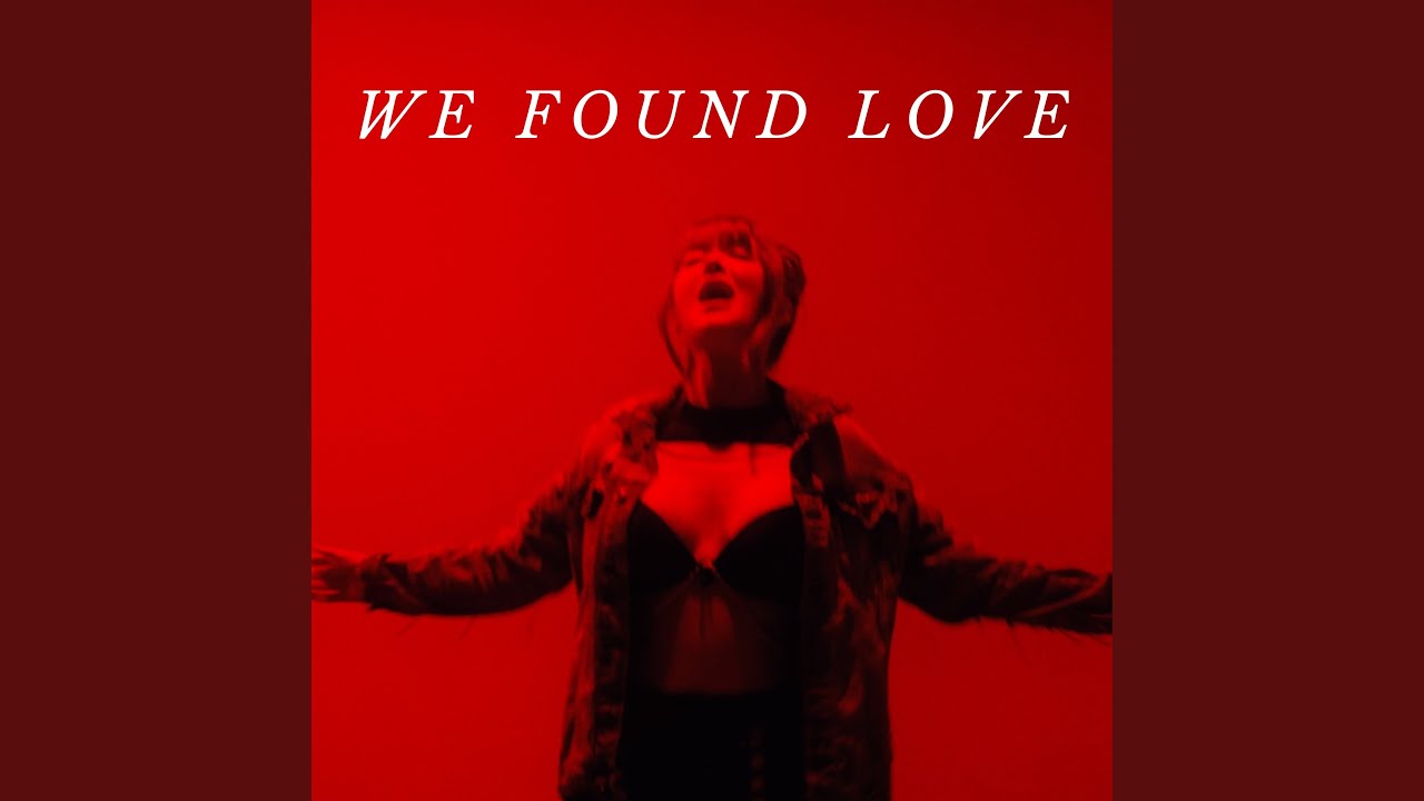 We Found Love YouTube Music