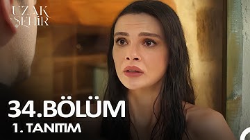 Uzak Şehir 34. Bölüm Fragman