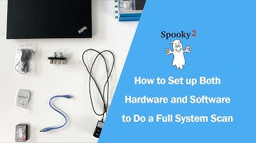 How to Set up Both Hardware and Software to Do a Full System Scan