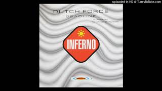 Dutch Force - Deadline (Radio Edit)