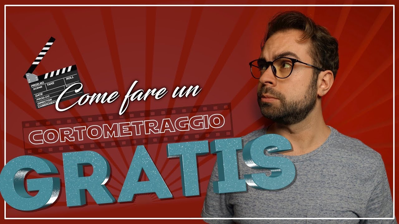 Come Fare Un Cortometraggio Gratis YouTube