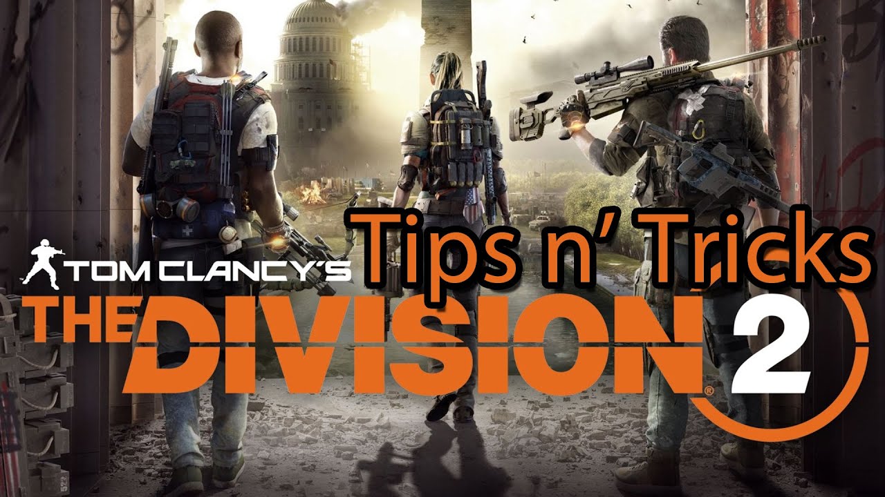 The Division 2 Tips & Tricks Guide: Looting, Combat, Leveling Xbox One ...