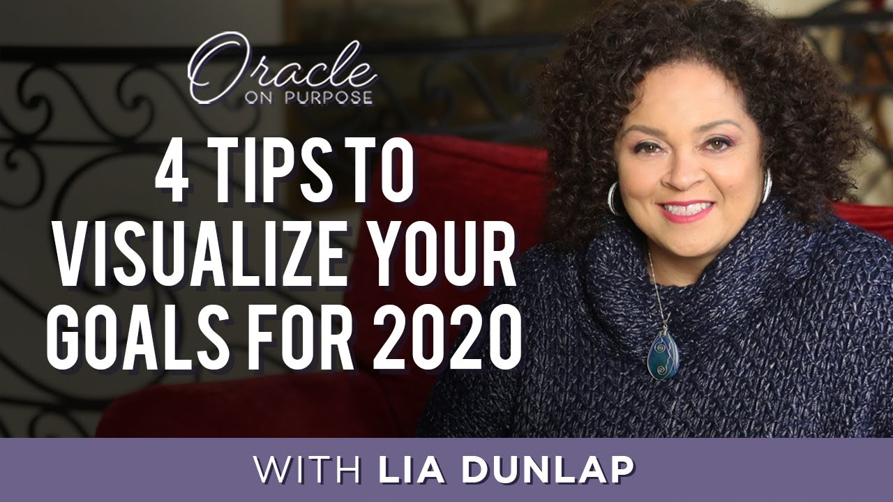 4 Tips To Visualize Your Goals For 2020