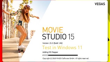 MAGIX VEGAS Movie Studio 15.0 Test in Windows 11