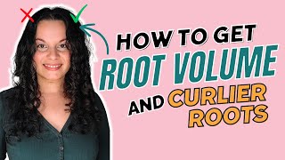 Tips for More Root Volume and Curling Near the Roots for Curly Hair