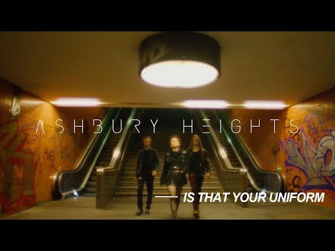 Ashbury Heights - Is that your uniform (Official Music Video)