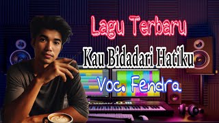 Fendra_Kau Bidadari Hatiku  | Official Lyric Video