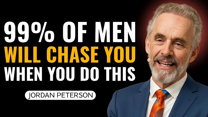 99% of Men Will Chase You When You Do This – Jordan Peterson’s Powerful Advice for Women