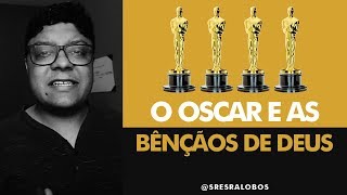 O OSCAR E AS BÊNÇÃOS DE DEUS