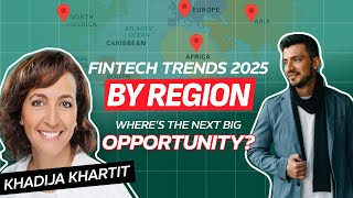 Fintech Trends 2025 by Region | Where's the Next BIG Opportunity?