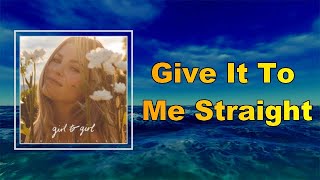 Tenille Arts - Give It To Me Straight  (Lyrics)