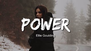 Ellie Goulding - Power (Lyrics / Lyric Video)