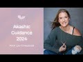 Akashic guidance 2024