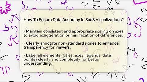How To Ensure Data Accuracy In SaaS Visualizations? - The SaaS Pros Breakdown