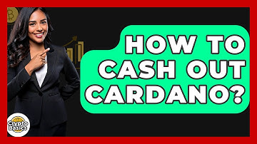 How to Cash Out Cardano? - CryptoBasics360.com