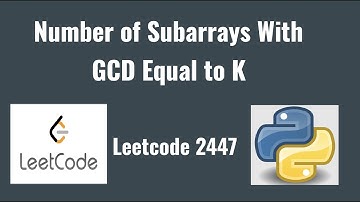 Leetcode 2447: Number of Subarrays With GCD Equal to K