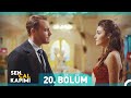 Sen Çal Kapımı 20. Bölüm