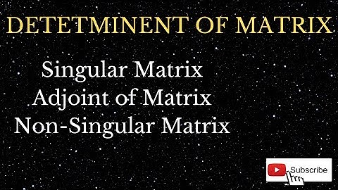 Determinent, Singular, Adjoint, Non-Singular Matrices with examples in Urdu/Hindi