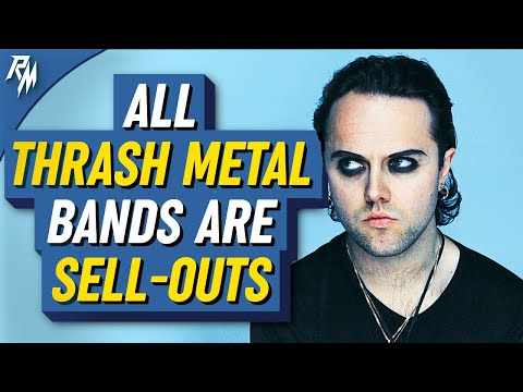 ALL THRASH METAL BANDS OF THE EIGHTIES ARE SELL-OUTS!