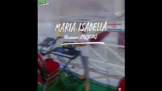 MARIA ISABELLA (Tebe Cover Lyzerg)