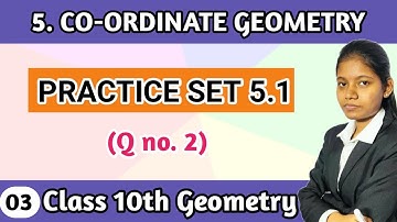 Chapter 5 coordinate geometry class 10 practice set 5.1 question 2 maths part 2 maharashtra board