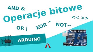 Operacje bitowe w Arduino AND OR NOT XOR NAND BIT SHIFT