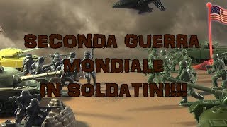 SECONDA GUERRA MONDIALE IN SOLDATINI!!!