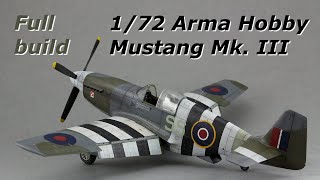 Mustang Mk III 1/72 Arma Hobby Full Build (P-51 Mustang Scale Aircraft Build)