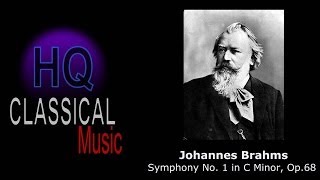 BRAHMS - (FULL) Symphony No.1 in C Minor, Op.68 - HQ Classical Music Complete