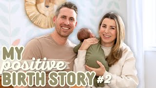 My Positive UNMEDICATED & NATURAL Birth Story (Was Baby 2 Easier?!)