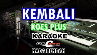 karaoke kembali koes plus nada rendah