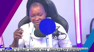 Oyerepa Afutuo is live with Auntie Naa || 05-06-2024 || Whatsapp 0248017517