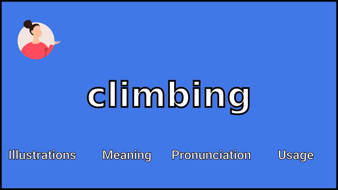How to pronounce CLIMBING in English