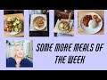 SOME MORE MEALS OF THE WEEK