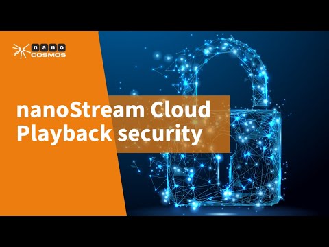 Implement Playback Security For Your Live Streams by nanocosmos nanoStream Cloud 2022