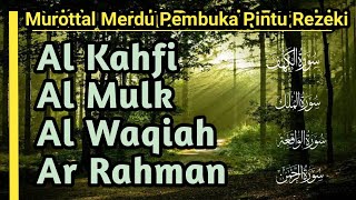 Tilawah Pagi Berkah Surah AL-KAHFI, AL-MULK, AL-WAQIAH, AR-RAHMAN