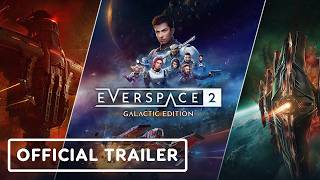 Everspace 2 - Official Galactic Edition Launch Trailer